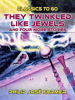 cover image of They Twinkled Like Jewels and Four More Stories
